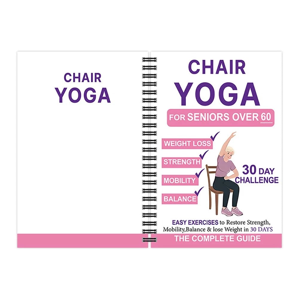 De complete gids voor stoelyoga voor senioren: meer dan 40 eenvoudige oefeningen met lichte weerstand om kracht, mobiliteit en evenwicht te herstellen – en af te vallen🧘‍♂️✨