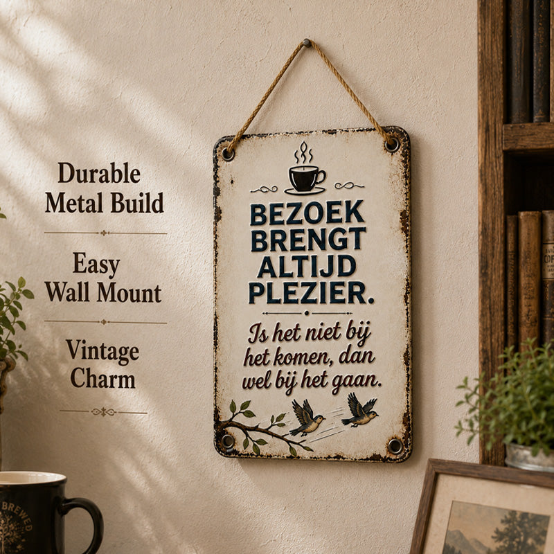 Bezoek Brengt Altijd Plezier! ✨ Hét nostalgische wandbord dat elke gast met een glimlach verwelkomt.